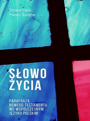 cover image of Słowo Życia. Parafraza Nowego Testamentu we współczesnym języku polskim
